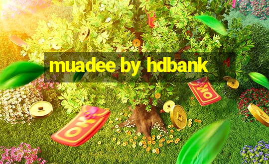 muadee by hdbank