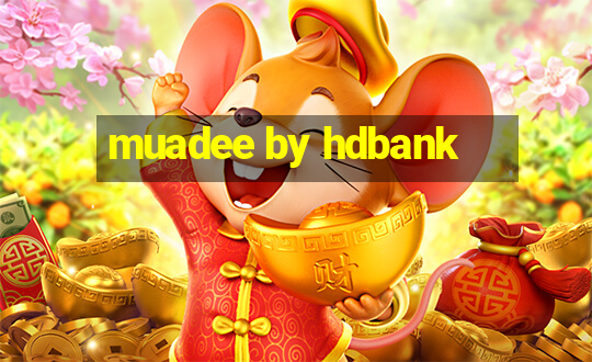 muadee by hdbank