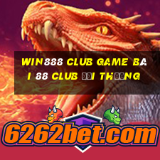 Win888 Club Game Bài 88 Club Đổi Thưởng