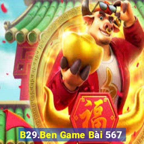 B29.Ben Game Bài 567