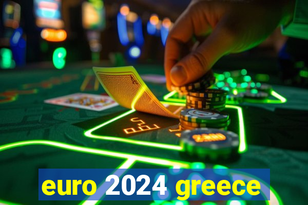 euro 2024 greece