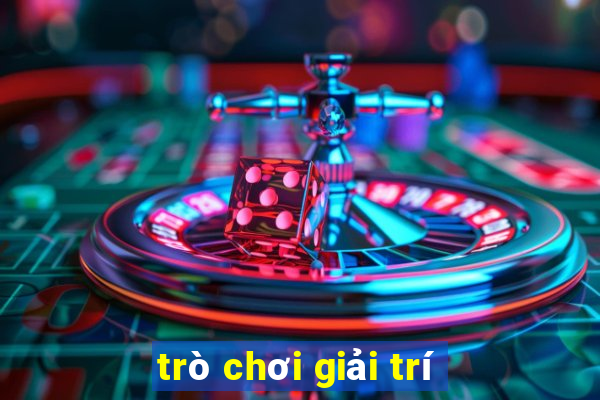 trò chơi giải trí