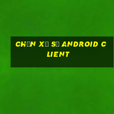 Chọn Xổ số Android Client