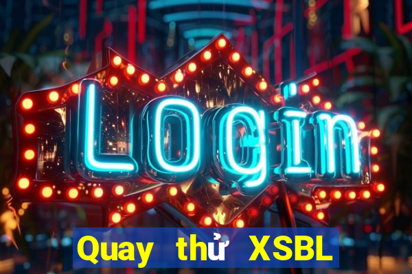 Quay thử XSBL ngày 15