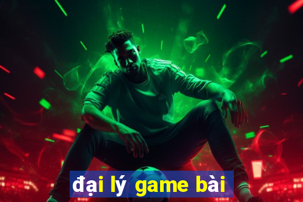 đại lý game bài