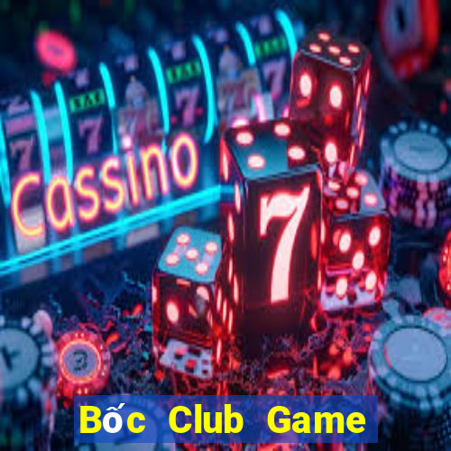 Bốc Club Game Bài 247 Club