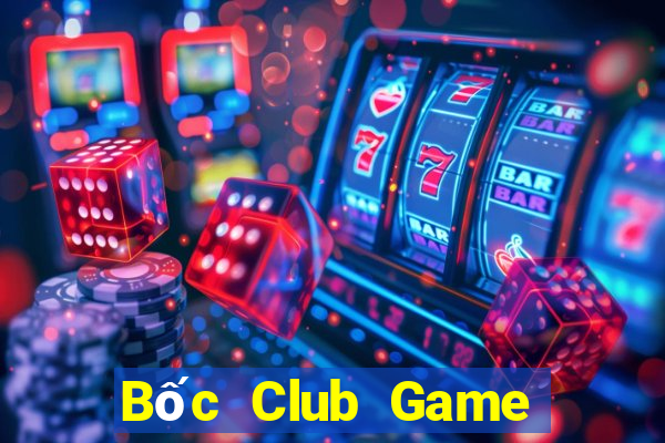 Bốc Club Game Bài 247 Club