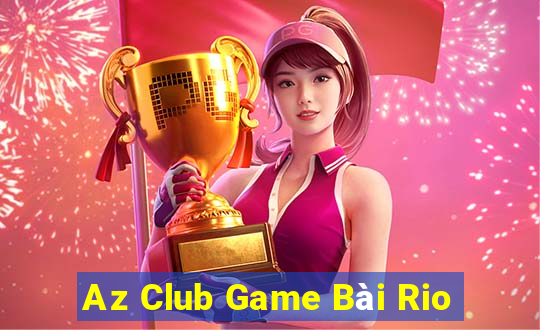 Az Club Game Bài Rio