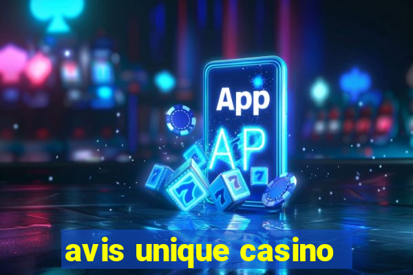 avis unique casino