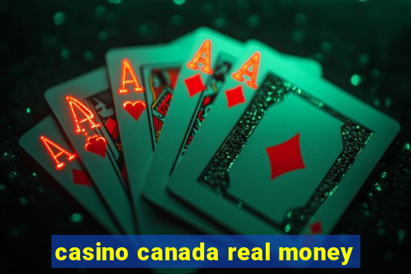 casino canada real money