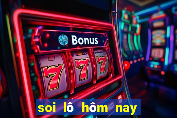 soi lô hôm nay miễn phí