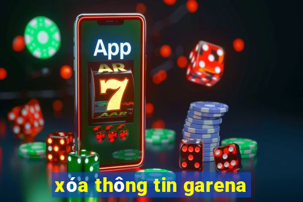 xóa thông tin garena