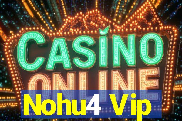 Nohu4 Vip