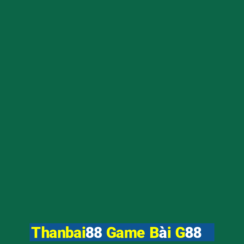 Thanbai88 Game Bài G88