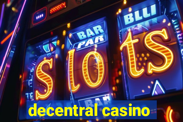 decentral casino