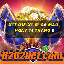 kết quả xổ số cà mau ngày 14 tháng 8