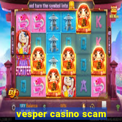 vesper casino scam