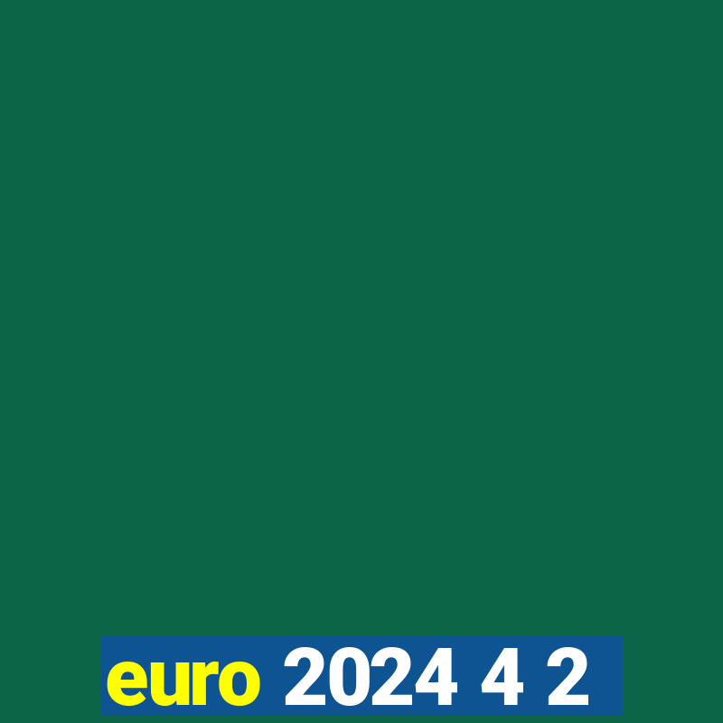 euro 2024 4 2