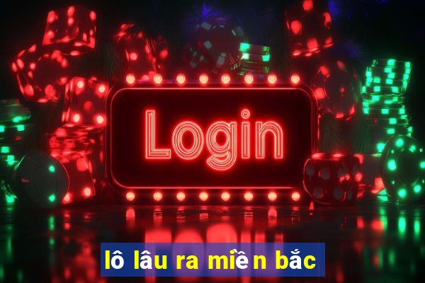 lô lâu ra miền bắc