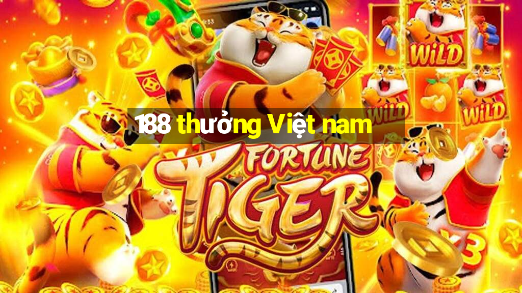 188 thưởng Việt nam