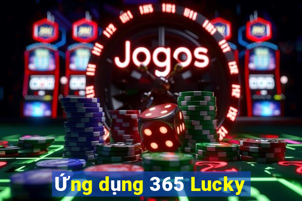 Ứng dụng 365 Lucky