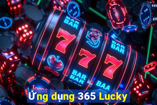 Ứng dụng 365 Lucky