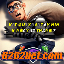 kết quả xổ số tây ninh ngày 13 tháng 7