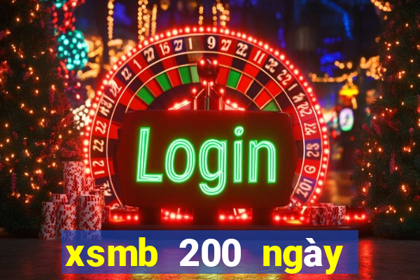 xsmb 200 ngày gần đây nhất hôm nay