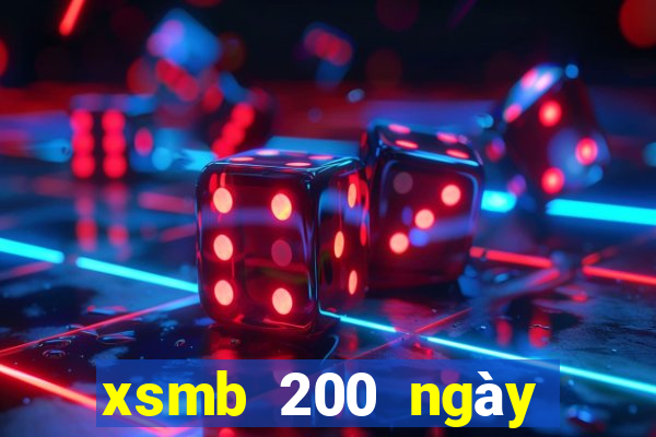 xsmb 200 ngày gần đây nhất hôm nay