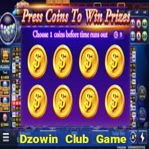 Dzowin Club Game Bài Ma Thuật