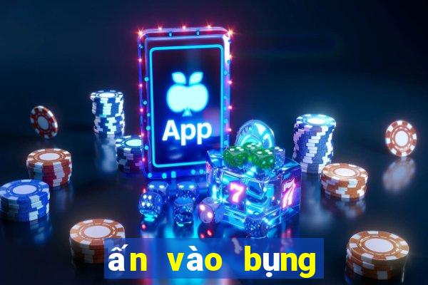 ấn vào bụng dưới khi quan hệ