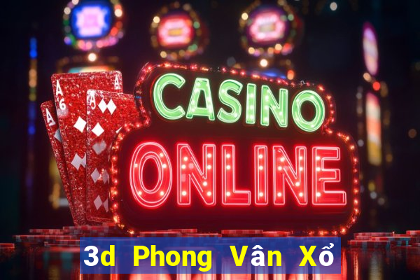 3d Phong Vân Xổ Số Phiên Bản A