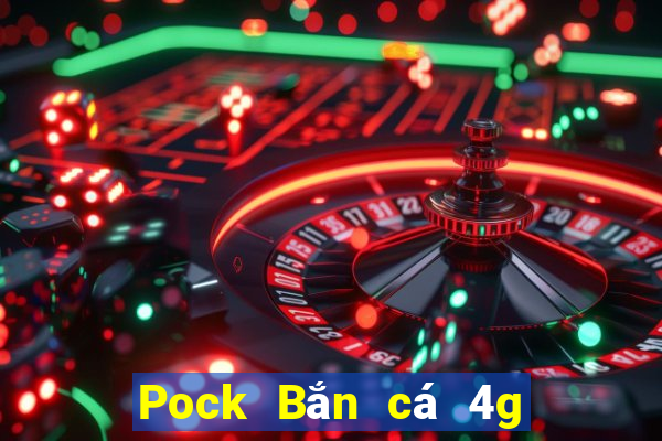 Pock Bắn cá 4g Tải về địa chỉ