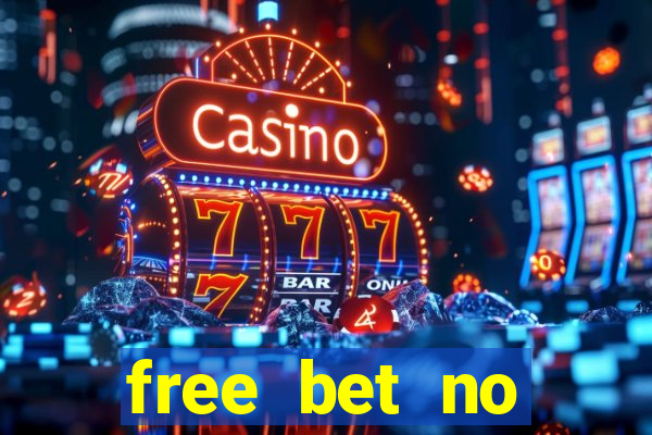 free bet no deposit canada