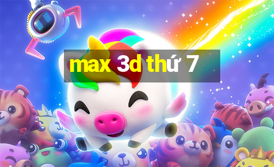 max 3d thứ 7