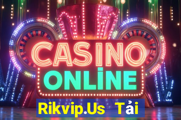 Rikvip.Us Tải Game Bài Nhất Vip