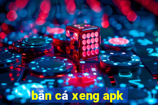 bắn cá xeng apk