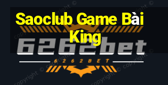 Saoclub Game Bài King