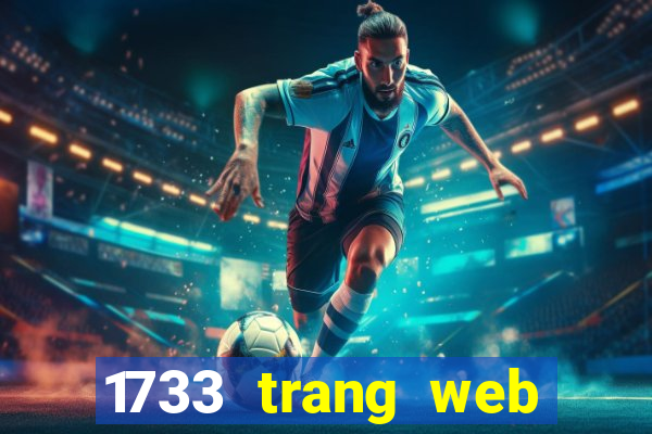 1733 trang web chơi game