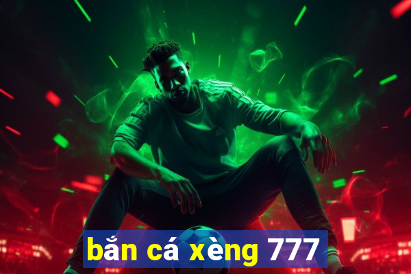 bắn cá xèng 777