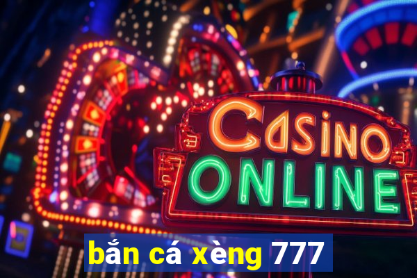 bắn cá xèng 777