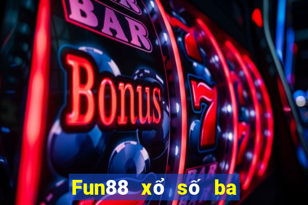 Fun88 xổ số ba phần Việt nam