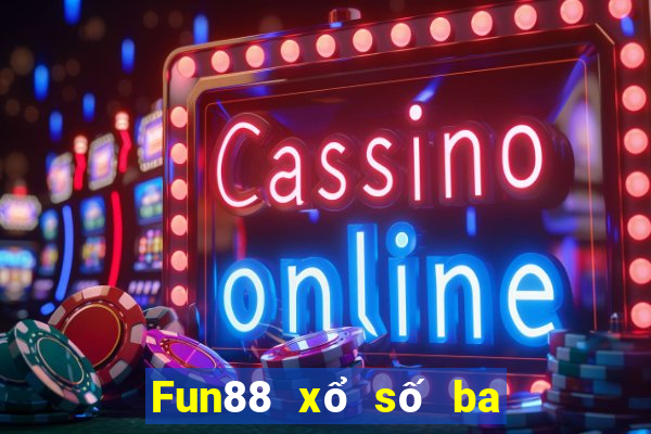 Fun88 xổ số ba phần Việt nam