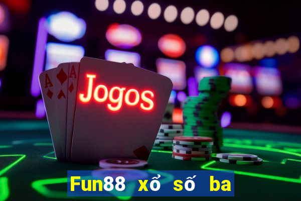 Fun88 xổ số ba phần Việt nam