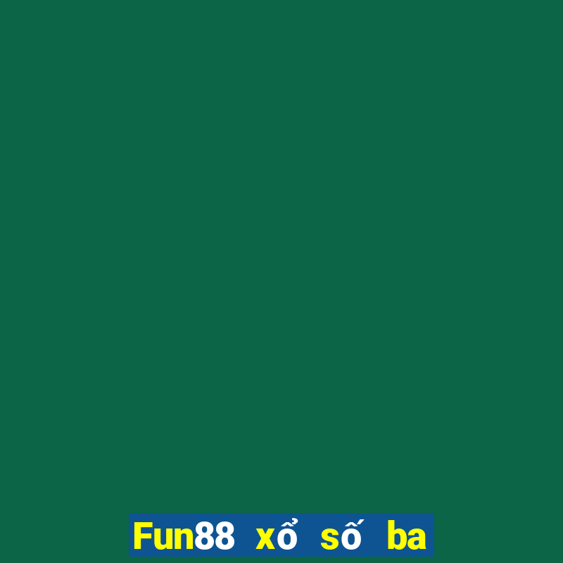 Fun88 xổ số ba phần Việt nam