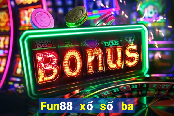 Fun88 xổ số ba phần Việt nam