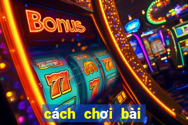 cách chơi bài tứ sắc thắng