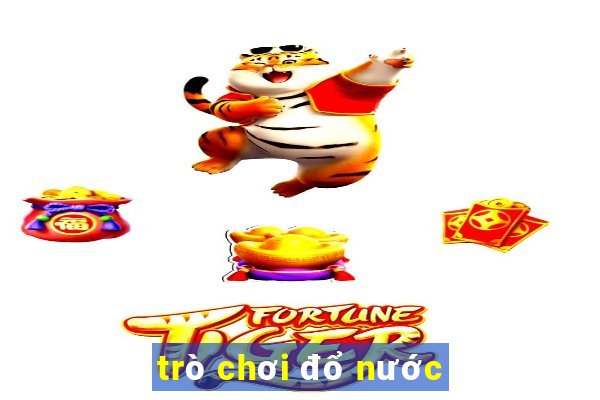 trò chơi đổ nước