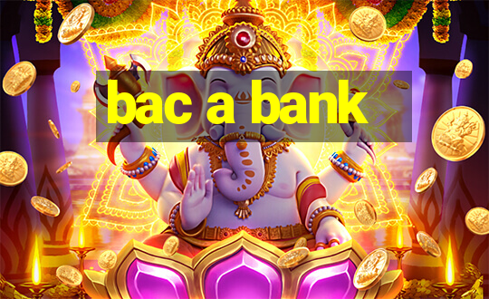 bac a bank