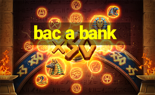 bac a bank